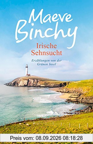 Irische Sehnsucht: Erzählungen von der Grünen Insel
