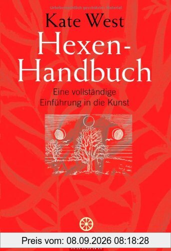 Hexen-Handbuch: Eine vollständige Einführung in die Kunst