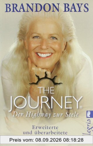 The Journey - Der Highway zur Seele: Erweiterte und überarbeitete Neuausgabe