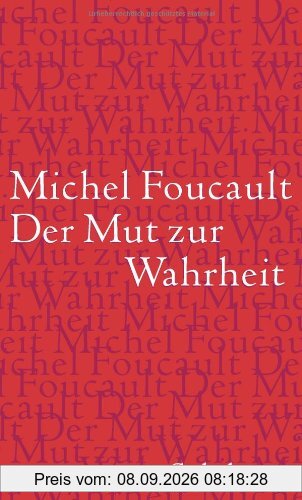Der Mut zur Wahrheit: Vorlesung am Collège de France 1983/84