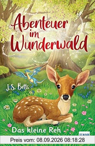 Abenteuer im Wunderwald - kleine Reh u. der Drache: Kinderbuch für Mädchen und Jungen ab 7 Jahren, magische Abenteuergeschichte, mit Leserätsel zum Ausfüllen