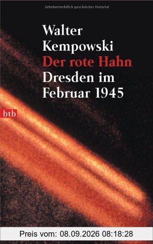 Der rote Hahn: Dresden im Februar 1945