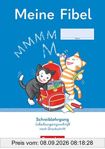 Meine Fibel - Ausgabe 2022 - 1. Schuljahr: Schreiblehrgang Schulausgangsschrift nach Druckschrift