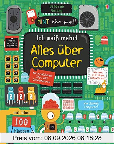 MINT - Wissen gewinnt! Ich weiß mehr! Alles über Computer: mit über 100 Klappen