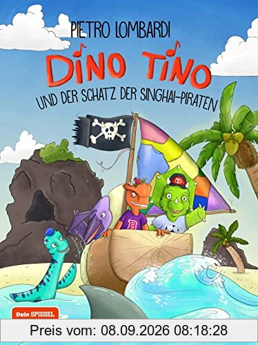 Dino Tino und der Schatz der Singhai-Piraten: von Pietro Lombardi, Band 3