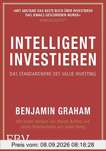 Intelligent Investieren: Das Standardwerk des Value Investing
