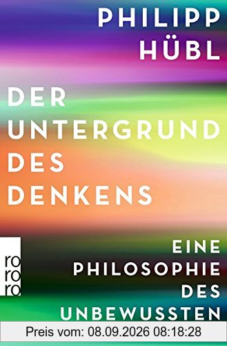 Der Untergrund des Denkens: Eine Philosophie des Unbewussten