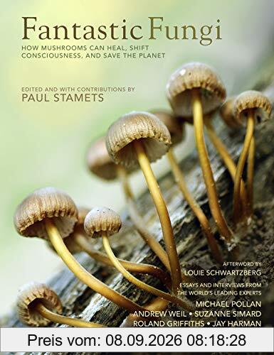 Fantastic Fungi: Expanding Consciousness, Alternative Healing, Environmental Impact // Official Book of Smash Hit Documentary