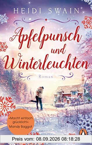 Apfelpunsch und Winterleuchten: Roman. »Ein Buch voll weihnachtlicher Gemütlichkeit - macht einfach glücklich!« (Mandy Baggot) (Willkommen in Wynbridge - dem Städtchen zum Verlieben!, Band 4)