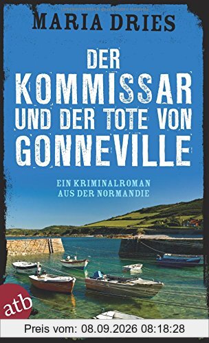 Der Kommissar und der Tote von Gonneville: Ein Kriminalroman aus der Normandie (Kommissar Philippe Lagarde, Band 5)