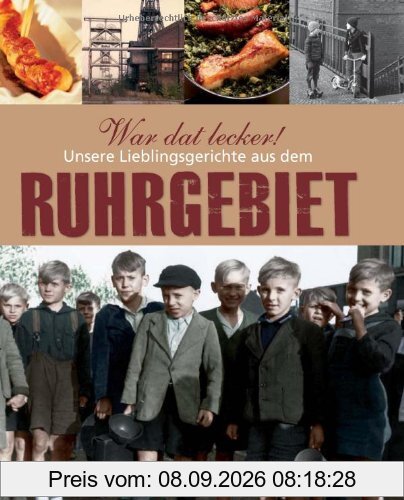 War dat lecker! Unsere Lieblingsgerichte aus dem Ruhrgebiet