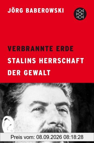 Verbrannte Erde: Stalins Herrschaft der Gewalt