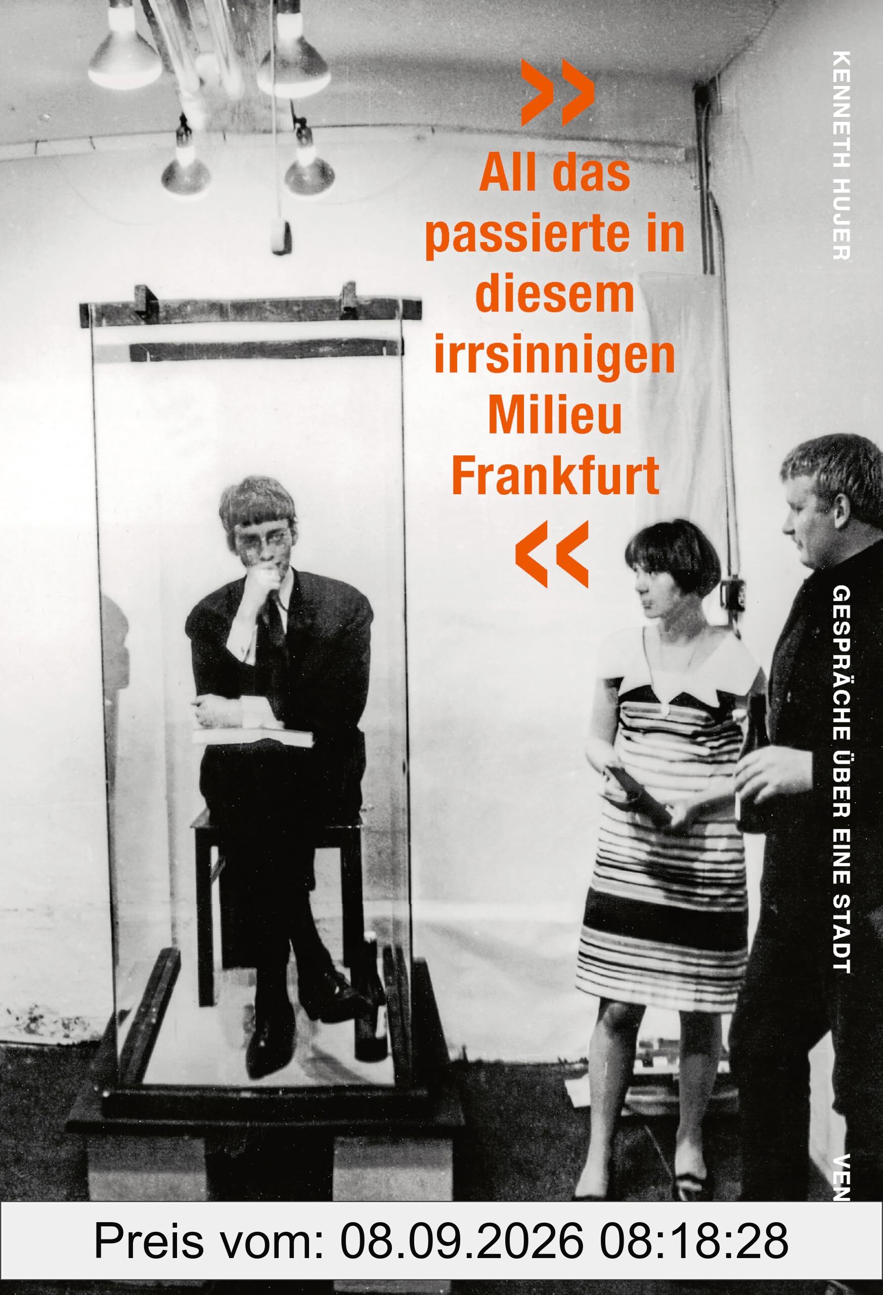 »All das passierte in diesem irrsinnigen Milieu Frankfurt: Gespräche über eine Stadt«