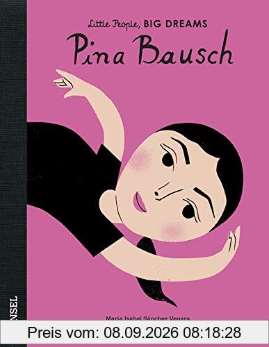 Pina Bausch: Little People, Big Dreams. Deutsche Ausgabe