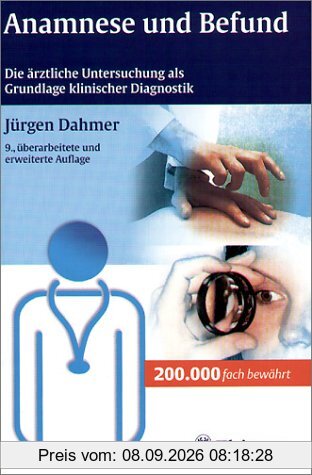 Anamnese und Befund. Die ärztliche Untersuchung als Grundlage klinischer Diagnostik