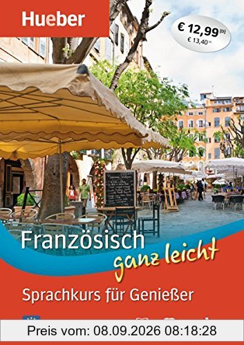 Französisch ganz leicht Sprachkurs für Genießer: Paket: Buch + 2 Audio-CDs + MP3-Download
