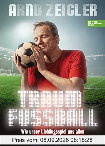 Traumfußball: Wie unser Lieblingsspiel uns allen noch mehr Spaß machen kann