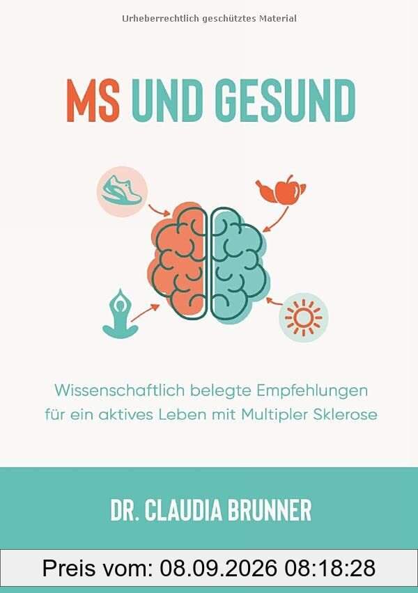 MS und Gesund: Wissenschaftlich belegte Empfehlungen für ein aktives Leben mit Multipler Sklerose