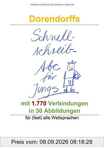 Dorendorffs Schnellschreib-Abc für Jungs mit 1.770 Verbindungen: In 30 Abbildungen zum Handschrifterwerb und für (fast) alle Weltsprachen