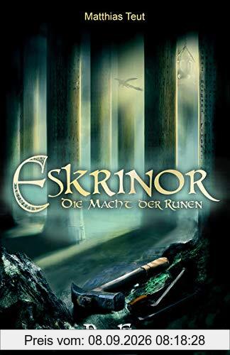 Eskrinor - Die Macht der Runen: Teil 2 der Eskrinor-Trilogie (Die Welt von Erellgorh)