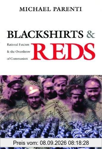 Blackshirts and Reds: Rational Fascism and the Overthrow of Communism