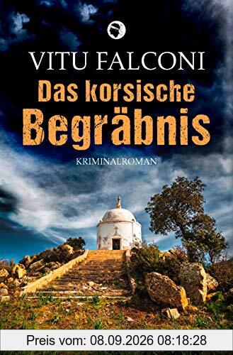 Das korsische Begräbnis: Ein Korsika-Krimi (Ein Fall für Eric Marchand, Band 1)