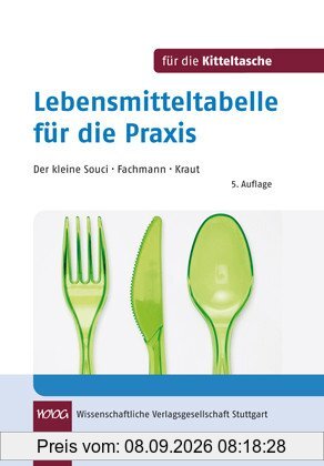 Der kleine Souci/Fachmann/Kraut. Lebensmitteltabelle für die Praxis