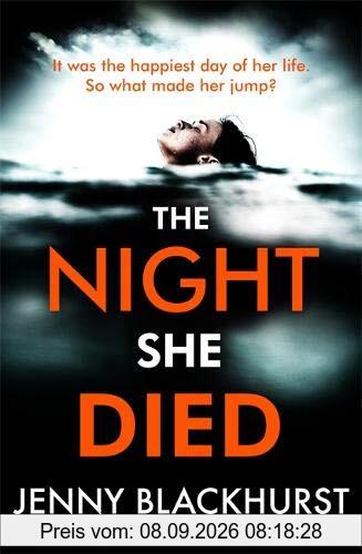 The Night She Died: the addictive new psychological thriller from No 1 bestselling author Jenny Blackhurst
