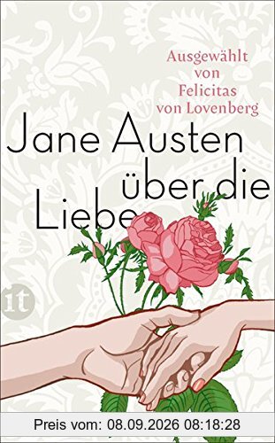 Jane Austen über die Liebe (insel taschenbuch)