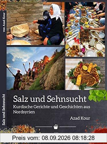 Salz und Sehnsucht: Kurdische Gerichte und Geschichten aus Nordsyrien