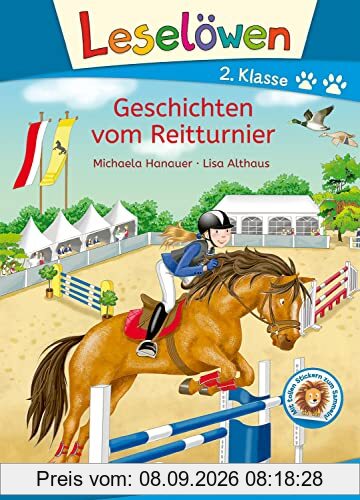 Leselöwen 2. Klasse - Geschichten vom Reitturnier: Mit Leselernschrift ABeZeh - Pferdegeschichte - Erstlesebuch für Kinder ab 7 Jahren
