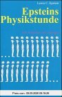 Epsteins Physikstunde: PHYSIKALISCH DENKEN