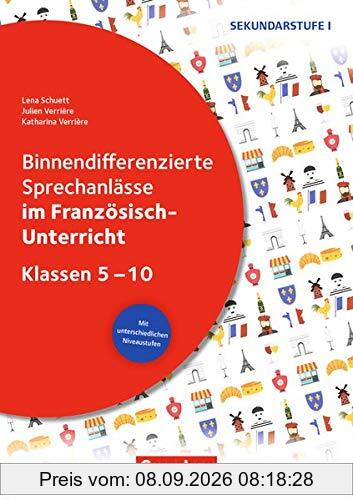 Sprechkompetenz Sekundarstufe I: Klasse 5-10 - Binnendifferenzierte Sprechanlässe im Französisch-Unterricht: Kopiervorlagen