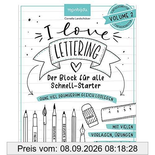 I Love Lettering: Der Block für alle Schnell-Starter Volume 2 (monbijou)