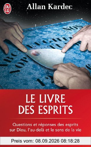 Le livre des esprits : contenant les principes de la doctrine spirite sur l'immortalité de l'âme, la nature des esprits et leurs rapports avec les hommes, les lois morales, la vie présente, la vie future et l'avenir de l'humanité : selon l'enseignement...