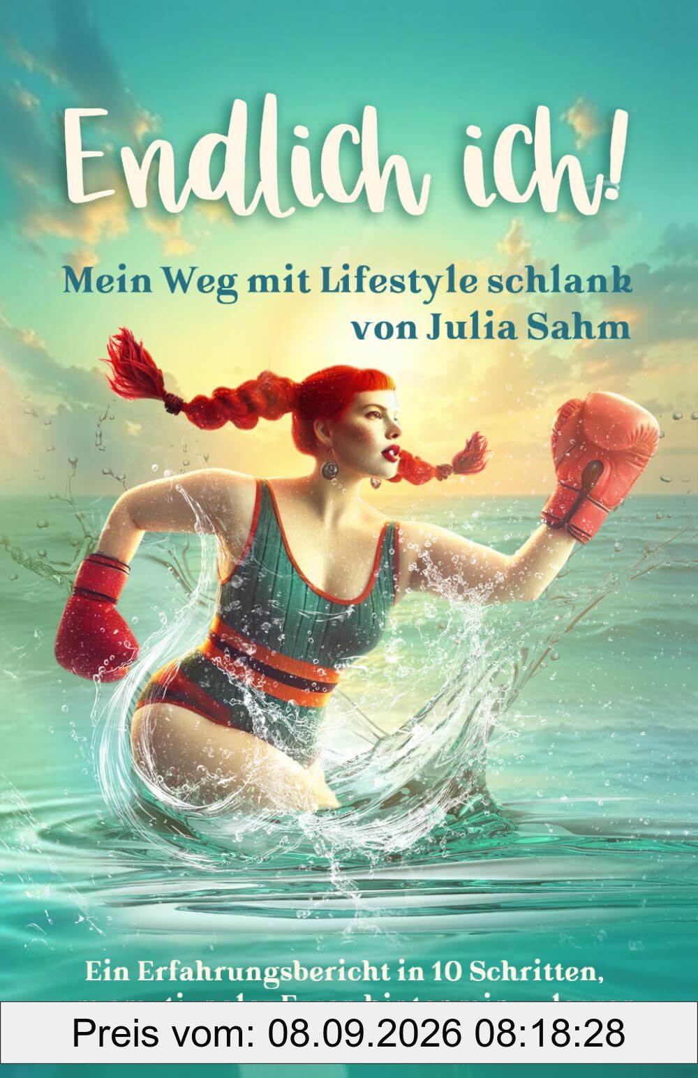 Endlich ich! Mein Weg mit Lifestyle schlank von Julia Sahm: Ein Erfahrungsbericht in 10 Schritten, um emotionales Essen hinter mir zu lassen
