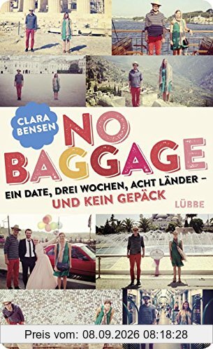No Baggage: Ein Date, drei Wochen, acht Länder - und kein Gepäck