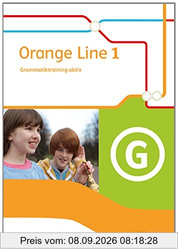 Orange Line / Grammatiktraining aktiv: Ausgabe 2014