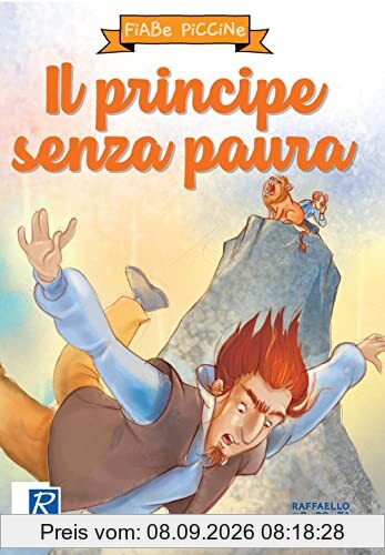 Il principe senza paura. Ediz. a colori (Fiabe piccine)
