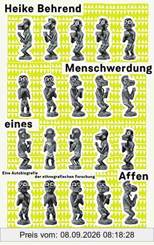 Menschwerdung eines Affen: Eine Autobiografie der ethnografischen Forschung