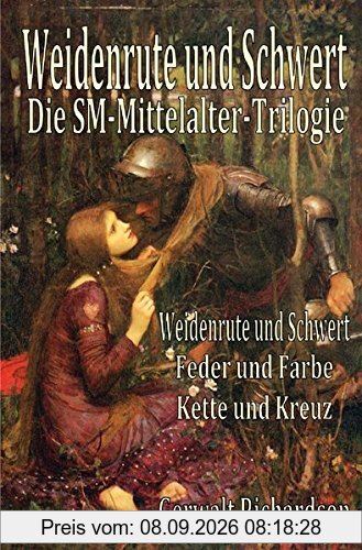 Weidenrute und Schwert: Die SM-Mittelalter-Trilogie