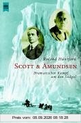 Scott & Amundsen: dramatischer Kampf um den Südpol