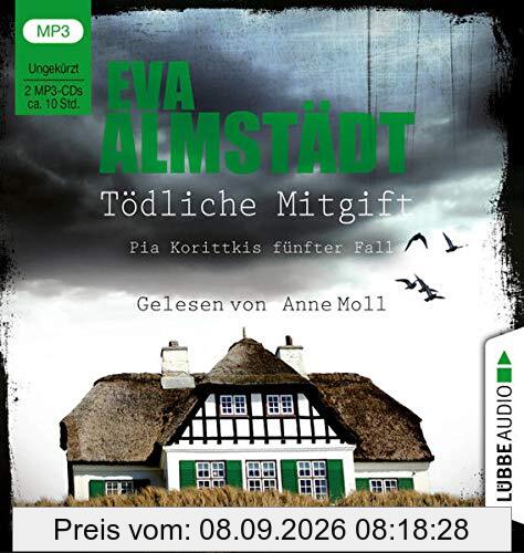 Tödliche Mitgift: Pia Korittkis fünfter Fall. Ungekürzt. (Kommissarin Pia Korittki, Band 5)