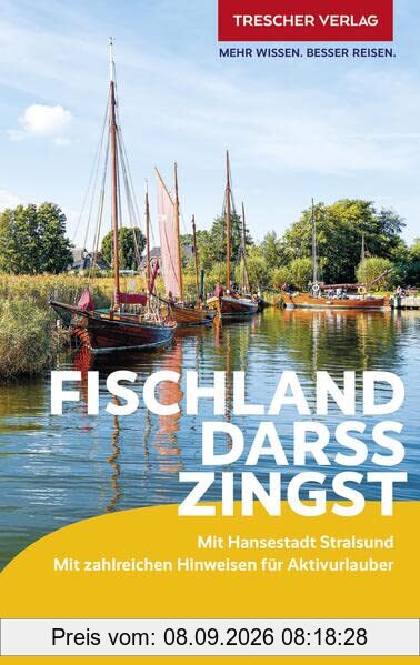 TRESCHER Reiseführer Fischland, Darß, Zingst: Mit Hansestadt Stralsund - Mit zahlreichen Hinweisen für Aktivurlauber