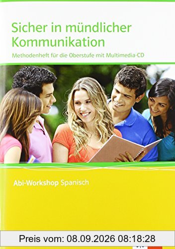Sicher in mündlicher Kommunikation: Methodenheft für die Oberstufe mit Multimedia-CD