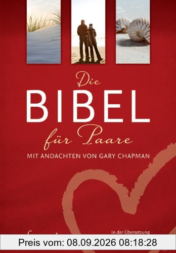 Die Bibel für Paare: Mit Andachten von Gary Chapman