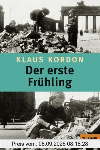 Der erste Frühling: Roman. Mit einem Nachwort des Autors (Gulliver)