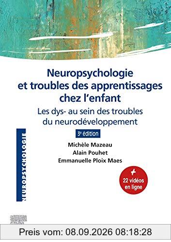 Neuropsychologie et troubles des apprentissages chez l'enfant : les dys- au sein des troubles du neurodéveloppement