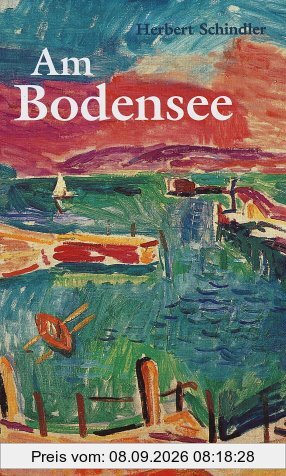 Am Bodensee. Eine Kunstreise