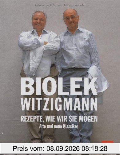 Rezepte wie wir sie mögen. Alte und neue Klassiker